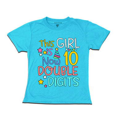This girl now 10 double digits birthday t shirts
