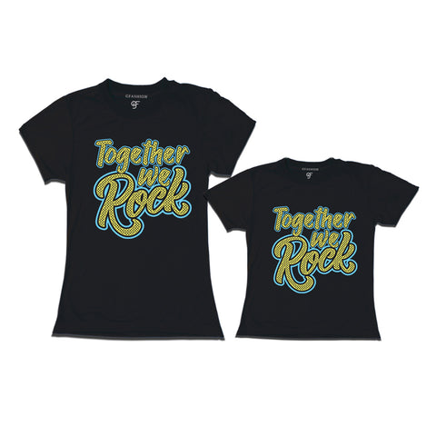 together we rock mom daughter tshirts-black