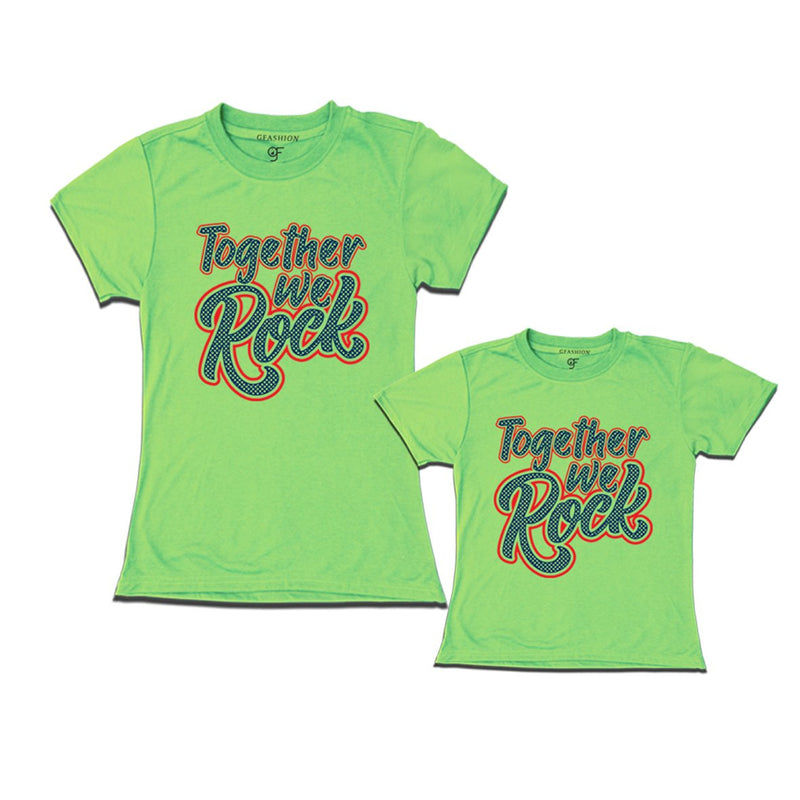 together we rock mom daughter tshirts-pisrta green