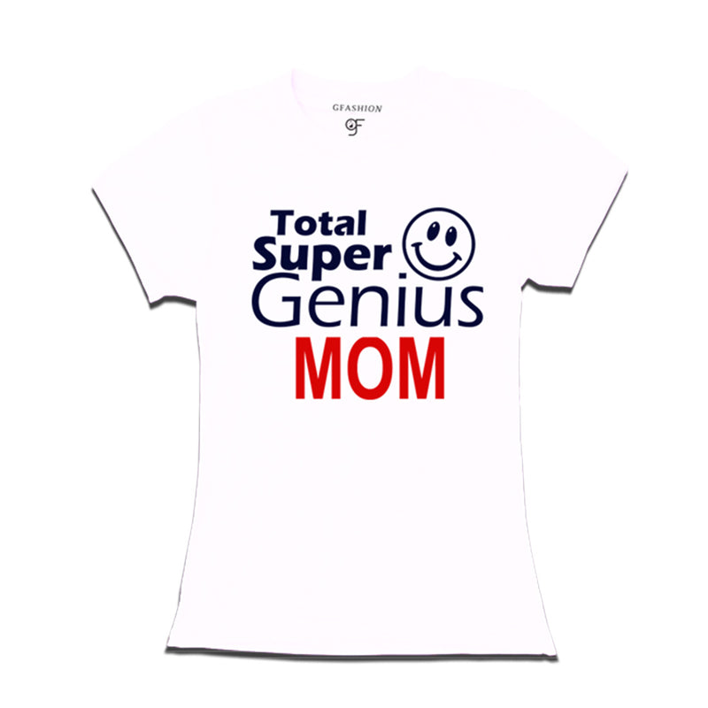 Super Genius Mom T-shirts in White Color-gfashion