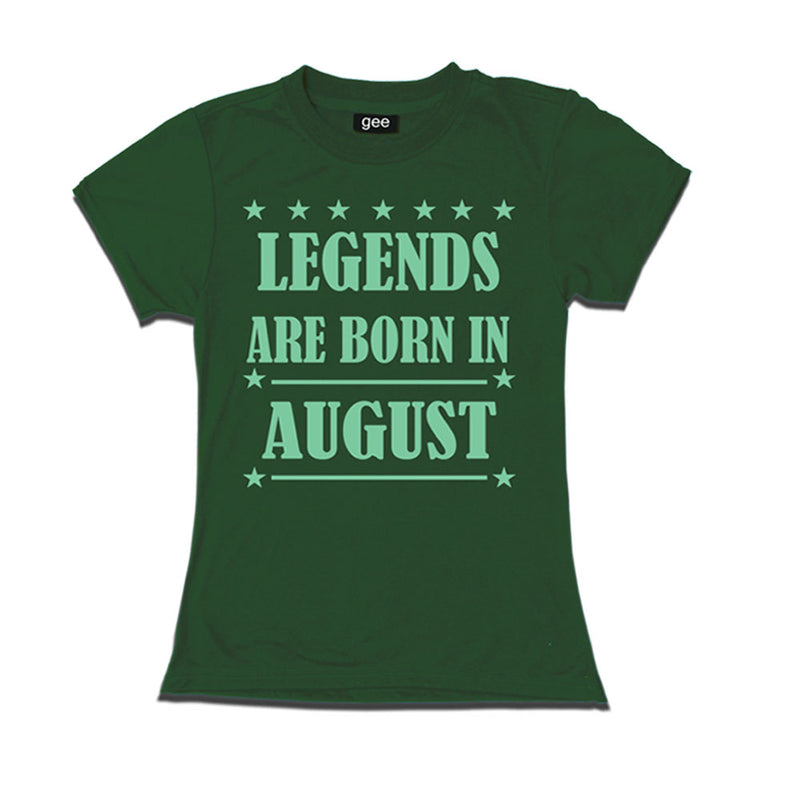 Women-Legends Born in August-Birthday t-shirts